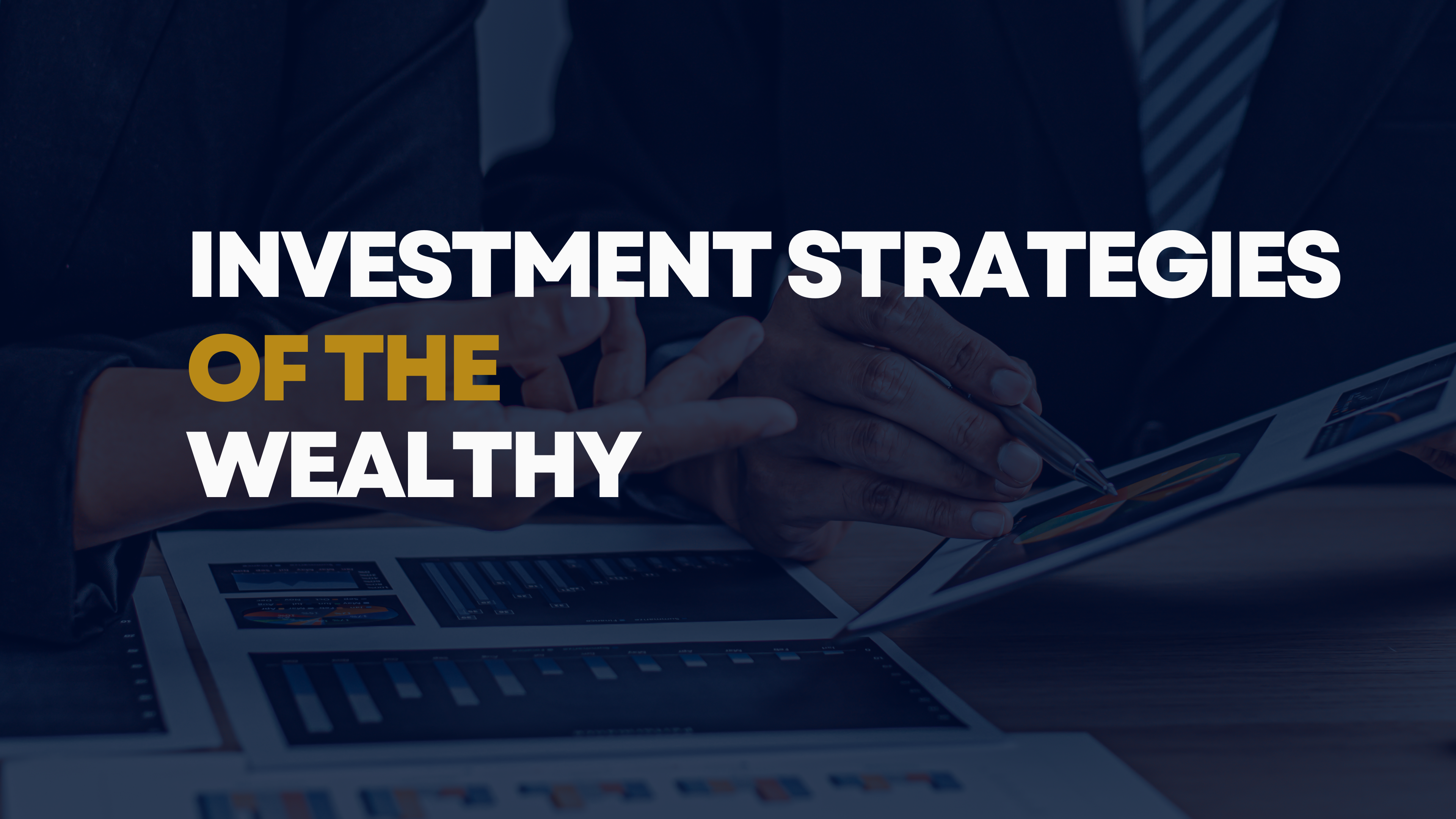 Investment Strategies of the Wealthy
