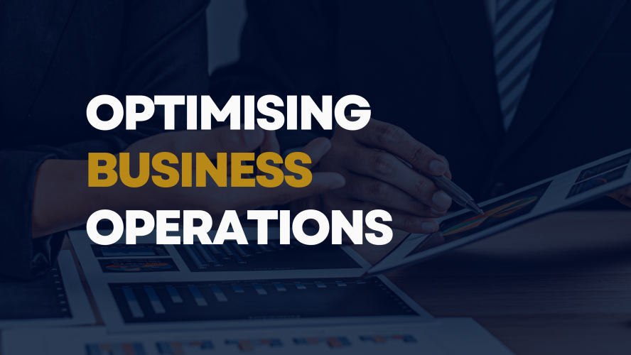 Optimising Business Operations