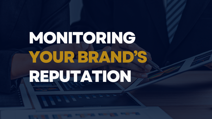 Monitoring Your Brand’s Reputation