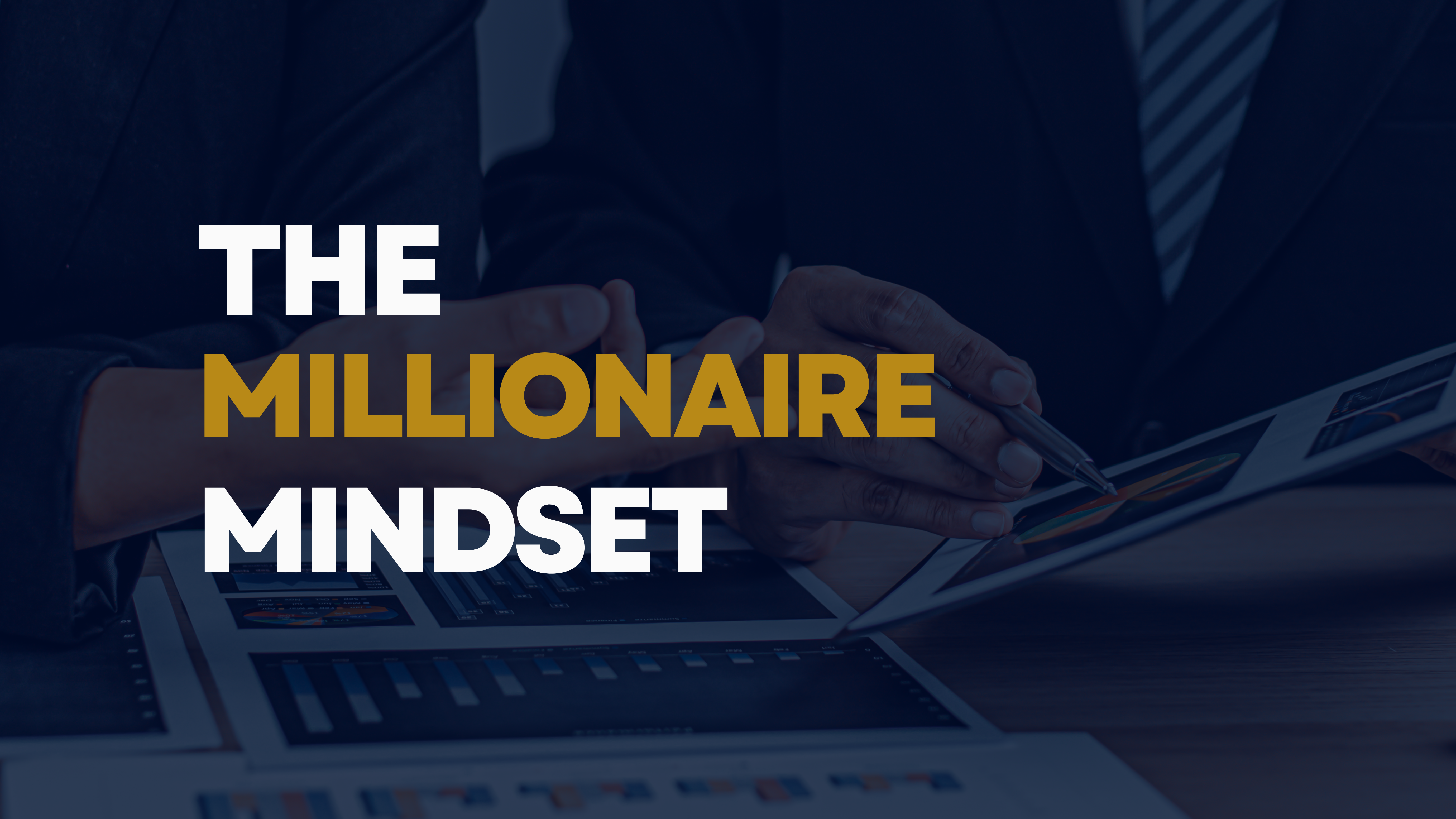 The Millionaire Mindset