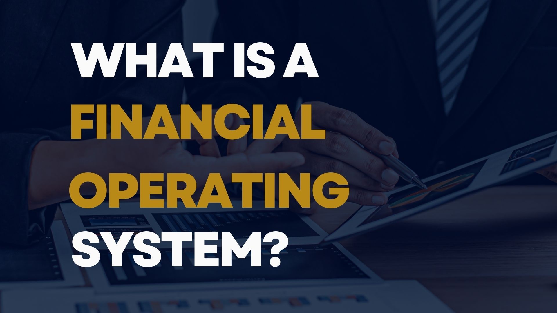 What Is a Financial Operating System?
