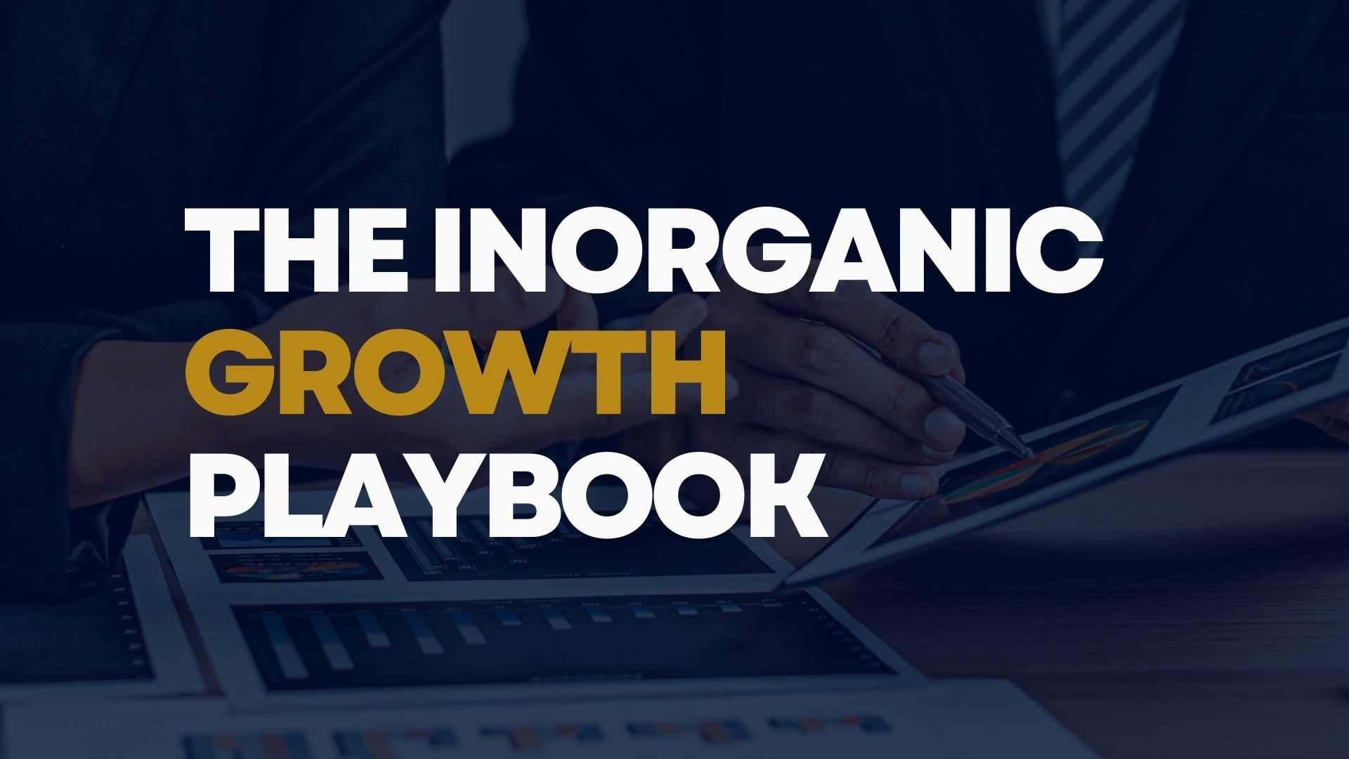 The Inorganic Growth Playbook